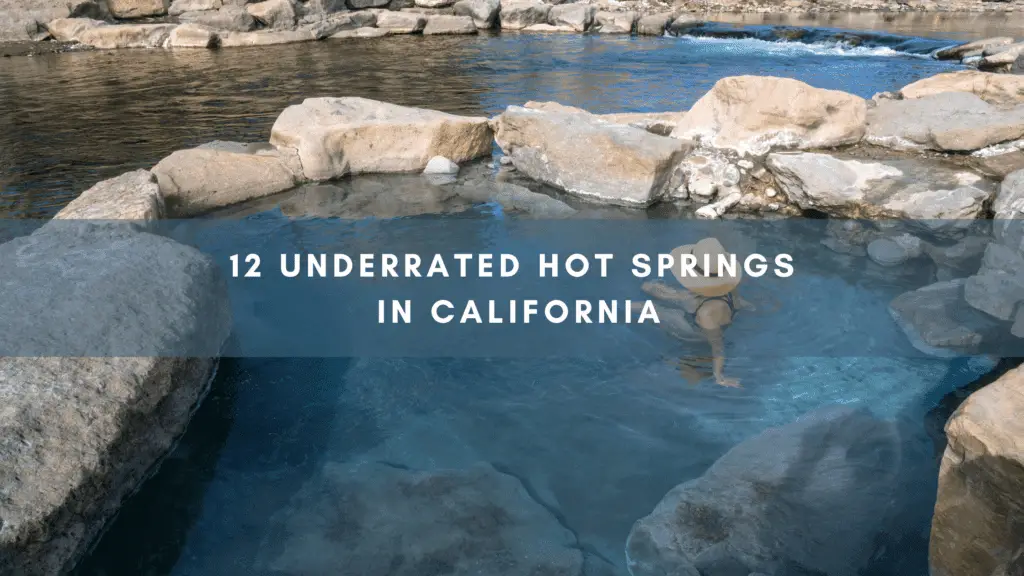 12 aguas termales subestimadas en California [with Map]