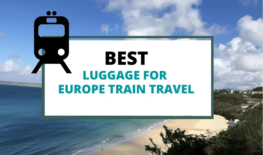 ¿Cuál es el mejor equipaje para viajar en tren por Europa? Actualizado