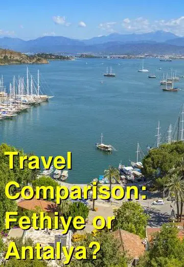 ¿Debería visitar Fethiye o Antalya de vacaciones?